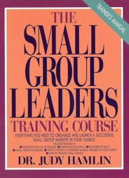 Paperback The Small Group Leaders Training Manual: Trainer's Manual Book