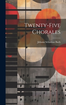 Hardcover Twenty-five Chorales Book