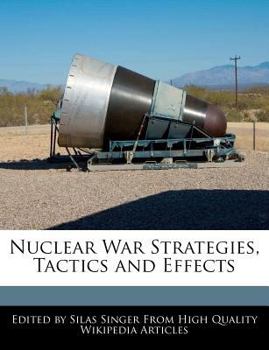 Paperback Nuclear War Strategies, Tactics and Effects Book