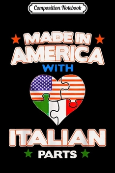 Paperback Composition Notebook: Made In America With Italian Parts Puzzle Heart Flag Journal/Notebook Blank Lined Ruled 6x9 100 Pages Book