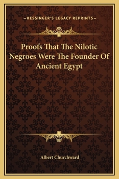 Hardcover Proofs That The Nilotic Negroes Were The Founder Of Ancient Egypt Book