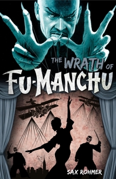 The Wrath of Fu Manchu - Book #14 of the Fu Manchu