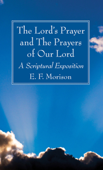 Paperback The Lord's Prayer and The Prayers of Our Lord Book