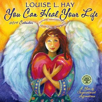 You Can Heal Your Life 2019 Wall Calendar: By Louise L. Hay / Illustrations by Joan Perrin-Falquet