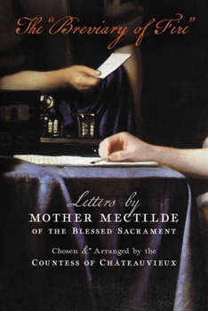 The "Breviary of Fire": Letters by Mother Mectilde of the Blessed Sacrament