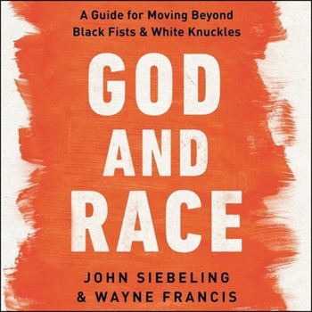 Audio CD God and Race Lib/E: A Guide for Moving Beyond Black Fists and White Knuckles Book