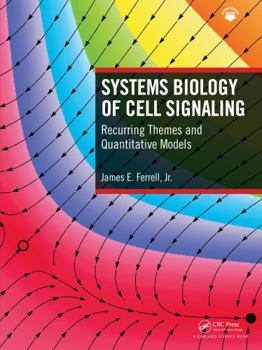 Hardcover Systems Biology of Cell Signaling: Recurring Themes and Quantitative Models Book