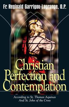 Paperback Christian Perfection and Contemplation: According to St. Thomas Aquinas and St. John of the Cross Book