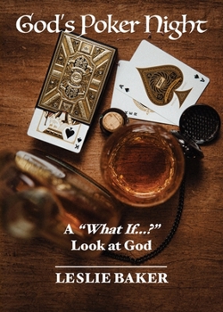 Paperback God's Poker Night: A "What If...?" Look at God Book