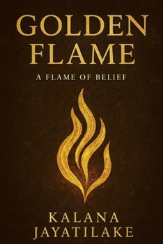 Paperback Golden Flame: A Flame of Belief Book