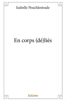 Paperback En corps (dé)liés [French] Book