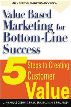 Hardcover Value-Based Marketing for Bottom-Line Success Book