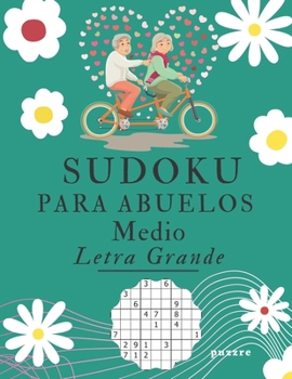 Paperback Sudoku Para Abuelos Medio Letra Grande: Juegos Mentales Libro De Rompecabezas [Spanish] Book