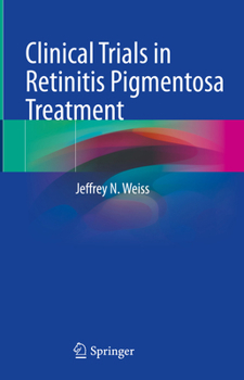 Hardcover Clinical Trials in Retinitis Pigmentosa Treatment Book