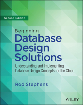 Paperback Beginning Database Design Solutions: Understanding and Implementing Database Design Concepts for the Cloud and Beyond Book