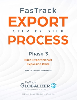 Paperback FasTrack Export Step-By-Step Process: Phase 3 - Build Export Market Expansion Plans Book