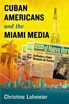 Paperback Cuban Americans and the Miami Media Book