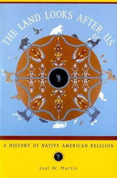 Paperback The Land Looks After Us: A History of Native American Religion Book