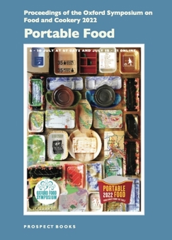 Paperback Portable Food: Proceedings of the Oxford Symposium on Food and Cookery 2022 Book