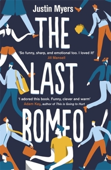 Paperback The Last Romeo: A Razor-Sharp, Laugh-Out-Loud Debut Book
