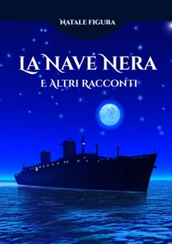 Paperback La Nave nera e altri racconti [Italian] Book