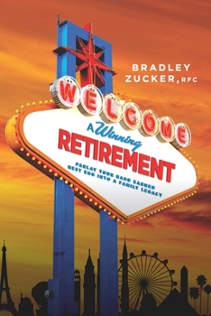Paperback A Winning Retirement: Parlay Your Hard-Earned Nest Egg Into a Family Legacy Book