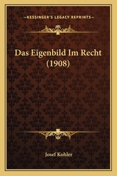 Paperback Das Eigenbild Im Recht (1908) [German] Book