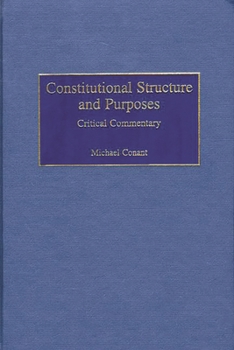 Hardcover Constitutional Structure and Purposes: Critical Commentary Book