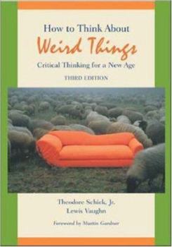 Paperback How to Think about Weird Things: Critical Thinking for a New Age Book