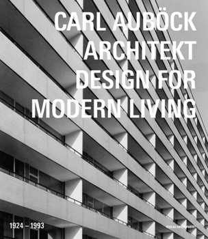Hardcover Carl Aub?ck Architekt (1924-1993): Design for Modern Living [German] Book