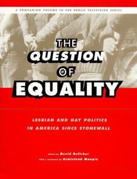Hardcover Question of Equality: Lesbian and Gay Politics in America Since Stonewall Book