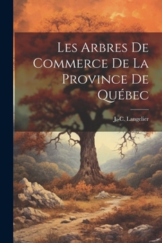 Paperback Les Arbres de Commerce de la Province de Québec [Catalan] Book