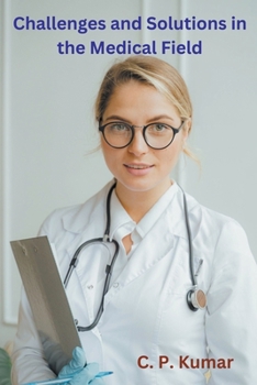 Paperback Challenges and Solutions in the Medical Field Book
