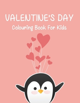 Paperback Valentine's Day coloring book for kids: A Fun Valentine's Day Coloring Book (Hearts, Animals, Flowers, Trees, Valentine's Day and More Cute Designs) Book