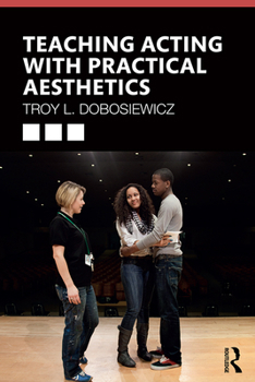 Paperback Teaching Acting with Practical Aesthetics Book