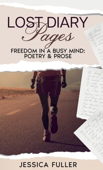 Hardcover Lost Diary Pages: Freedom in a Busy Mind Book
