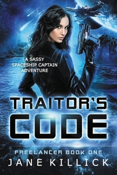 Paperback Traitor's Code: A Sassy Spaceship Captain Adventure Book