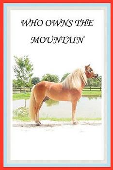 Paperback Who Owns the Mountain Book