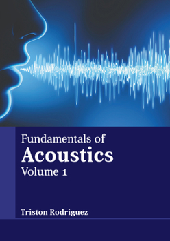 Hardcover Fundamentals of Acoustics: Volume 1 Book