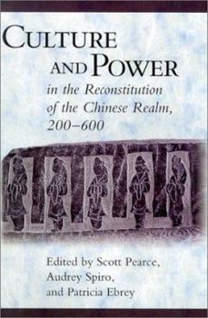 Hardcover Culture and Power in the Reconstitution of the Chinese Realm, 200-600 Book