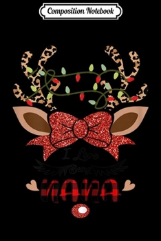 Composition Notebook: Womens I Love Being Nana Funny Deer Christmas Light  Journal/Notebook Blank Lined Ruled 6x9 100 Pages
