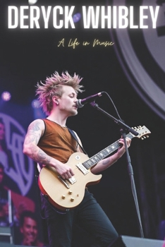 Deryck Whibley: A Life in Music