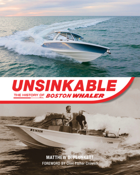 Hardcover Unsinkable: The History of Boston Whaler Book