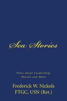 Paperback Sea Stories: Tales about Leadership, Morale and More Book