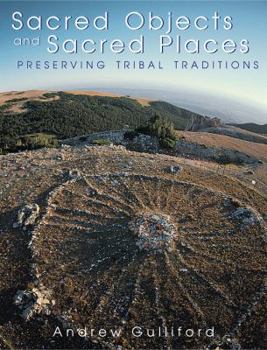 Hardcover Sacred Objects and Sacred Places: Preserving Tribal Traditions Book
