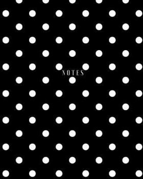 Paperback Notes - White Polka Dot Daily Journal / Notebook: (8 x 10) Writing Journal, 100 Pages, Smooth Glossy Cover Book