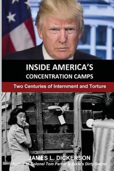 Paperback Inside America's Concentration Camps: Two Centuries of Internment and Torture Book