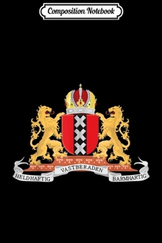 Composition Notebook: Amsterdam Coat of Arms Amsterdam Netherlands Dutch Pride  Journal/Notebook Blank Lined Ruled 6x9 100 Pages