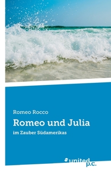 Paperback Romeo und Julia: im Zauber Südamerikas [German] Book
