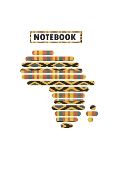 Notebook: Africa Map Kente Print Pattern Notebook to write down your thoughts.